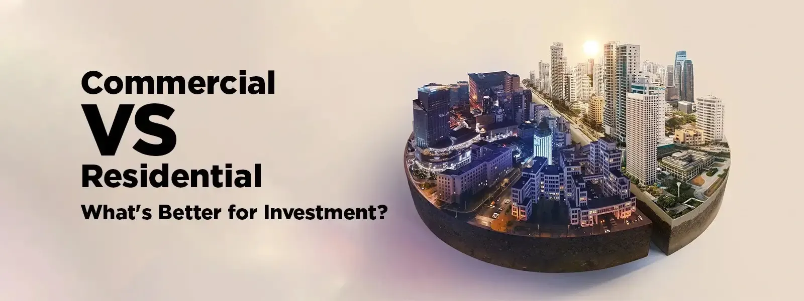 Commercial vs Residential Property Investment in India: Which is Better in 2026?