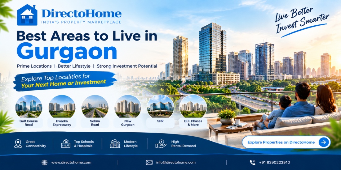 Best Areas to Live in Gurgaon: Complete Guide for Homebuyers and Gurgaon Property Investment